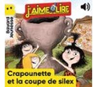 Crapounette Et La Coupe De Silex (audiolibro)
