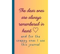 Crappy Ones: A funny journal / notebook / diary for use and gifting to senior citizen, teens, girls, aged individuals / office coworker/ friends & ... on top| A gag / humorous/ witty/ amusing gift