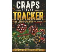 Craps Player Tracker: A Log Book For Serious Craps Players | 5.5 X 8.5 Inches, 110 Pages | Track Every Roll, Manage Your Bank Roll, Improve Your Betting Strategy
