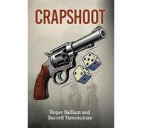 Crapshoot: A Tale of Chance, Choices, and Crime