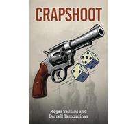 Crapshoot: A Tale of Chance, Choices, and Crime