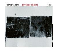 Craig Taborn - Daylight Ghosts