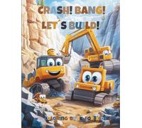 Crash! Bang! Let´s Build!: Coloring Book for Kids