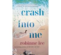 Crash Into Me: A Novel