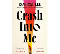 Crash Into Me: The intoxicating new love story from the bestselling author of The Idea of You