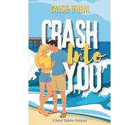 Crash Into You: A Sweet Summer Romance