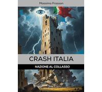 Crash Italia. Una nazione al collasso