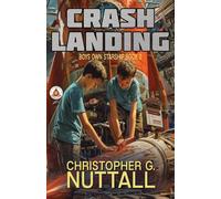 Crash Landing: 2 (Boy's Own Starship)