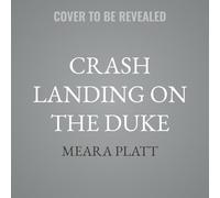 Crash Landing on the Duke: 6 (The Silver Dukes)