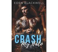 Crash My Halo: A Dark Biker Age Gap Romance with Breeding Kink and Daddy Vibes (Bad Bikers Club)