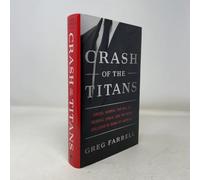 Crash of the Titans: Greed, Hubris, the Fall of Merrill Lynch, and the Near-Collapse of Bank of America