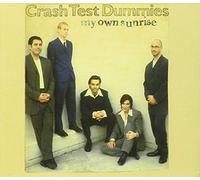 CRASH TEST DUMMIES-MY OWN SUNRISE