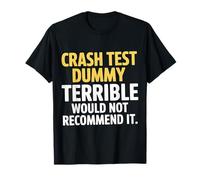 Crash Test Dummy Terrible Would Not Recommend It - Camiseta