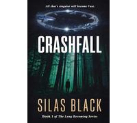 CrashFall: All that's singular will become Vast: 1 (The Long Becoming)