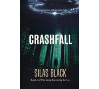 CrashFall: All that's singular will become Vast: 1 (The Long Becoming)
