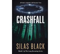 CrashFall: All that's singular will become Vast: 1 (The Long Becoming)