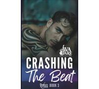 Crashing The Beat: A Dangerous Situation Bonding Rockstar Romance (Broken Anthem)
