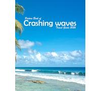 Crashing waves: Photography Coffee Table Book for surfers and ocean lovers