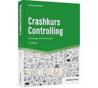 Crashkurs Controlling: Grundlagen und Instrumente