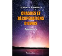 Crashs et récupérations d'ovnis: Volume 1, Rapports I à V