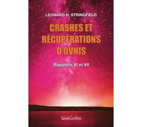 Crashs et récupérations d'ovnis: Volume 2, Rapports VI à VII