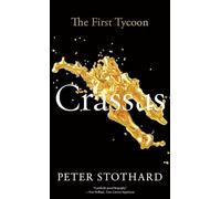 Crassus: The First Tycoon (Ancient Lives)