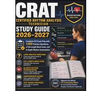 CRAT CERTIFIED RHYTHM ANALYSIS TECHNICIAN STUDY GUIDE 2026-2027: Complete CCI Exam Prep with 1,000 Practice Questions, a Full-Length Mock Exam, and In-Depth Rhythm Interpretation