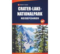 Crater-Lake-Nationalpark Reiseführer 2026: Entdecken Sie ikonische Aussichten, malerische Wanderungen, Wasseraktivitäten und kulinarische Erlebnisse im pazifischen Nordwesten der USA