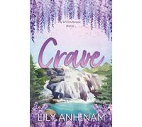 Crave: A second chance brother's best friend slow burn romance (A Willowbrook Novel)