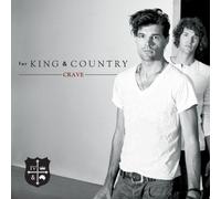 Crave by For King & Country