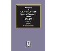 Craven County, North Carolina Deeds, 1761-1766. (Volume #4)