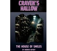 Craven's Hallow: The House of Smiles