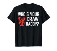Crawfish Whos Your Craw Daddy Crayfish Crawdad Hombres Mujeres Niños Camiseta
