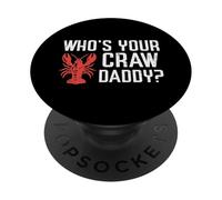 Crawfish Whos Your Craw Daddy Crayfish Crawdad Hombres Mujeres Niños PopSockets PopGrip Adhesivo