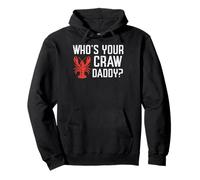 Crawfish Whos Your Craw Daddy Crayfish Crawdad Hombres Mujeres Niños Sudadera con Capucha