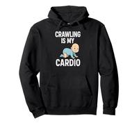 Crawling is My Cardio Baby es Divertido Sudadera con Capucha