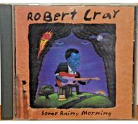 Cray,Robert - Some Rainy Morning