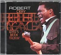 Cray, Robert - Who's Been Talkin'