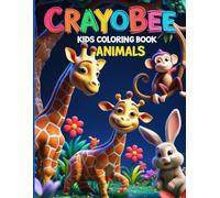 Crayobee kids coloring book - Animals: Fun and Simple Animal Pictures for Toddlers and Preschoolers Ages 2-6 with colored illustration for every drawing.