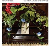 Crayon Fields - All The Pleasures Of The World (Deluxe Edition) [Vinilo]