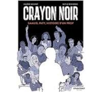 Crayon Noir: Samuel Paty Histoire D Un Prof (prix Région Centre Val-de
