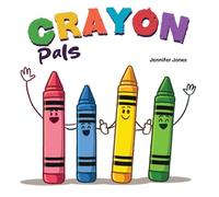 Crayon Pals: A Funny Classroom Story About Gratitude and Taking Care of What You Have: 39 (On Strike)