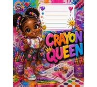 Crayon Queen: A Cute Rainbow Notebook for Black Girls to Draw, Color, and Write - Kids Composition Journal with Colorful Pages