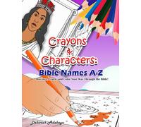 Crayons & Characters: Bible Names A-Z