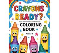 Crayons Ready: 200 Fun Coloring & Activity Pages for Kids Ages 2-6 - Animals, Fantasy, Seasons, Mazes, Alphabet & More: A Big Toddler and Preschool ... for Early Learning, Creativity, and Fun!