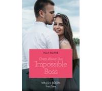 Crazy About Her Impossible Boss (ebook)
