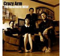Crazy Arm - The Southern Wild