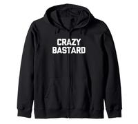 Crazy Bastard - Divertido dicho sarcástico Humor Cool Novedad Sudadera con Capucha