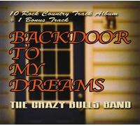 Crazy Bulls Band the - Backdoor to My Dreams