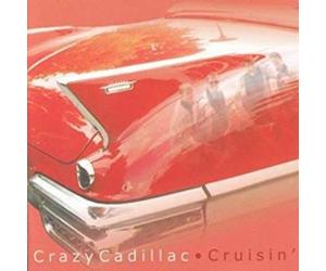 Crazy Cadillac - Cruisin'